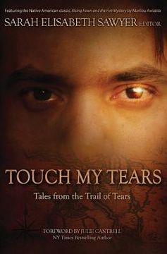 portada Touch My Tears: Tales from the Trail of Tears (en Inglés)