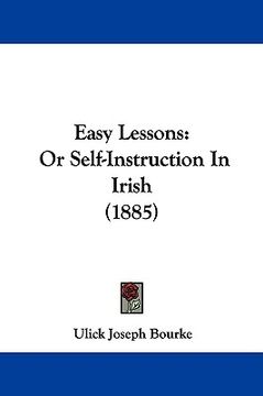 portada easy lessons: or self-instruction in irish (1885) (en Inglés)
