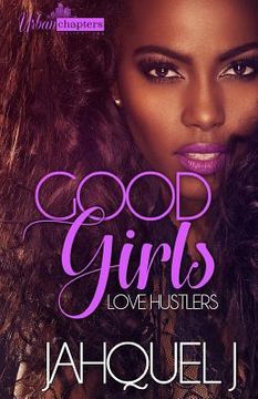 portada Good Girls Love Hustlers (en Inglés)
