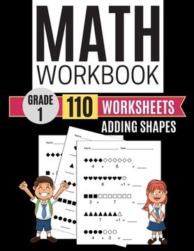portada Math Workbook Grade 1 Worksheets Adding Shapes (en Inglés)