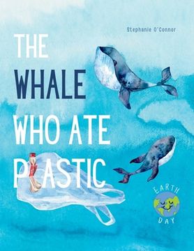 portada The Whale Who Ate Plastic (en Inglés)