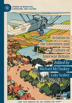 portada Aviation in the Literature and Culture of Interwar Britain