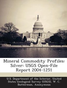 portada Mineral Commodity Profiles: Silver: Usgs Open-File Report 2004-1251