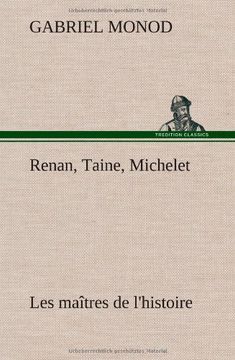 portada Renan, Taine, Michelet Les maîtres de l'histoire (French Edition)