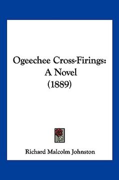 portada ogeechee cross-firings: a novel (1889) (en Inglés)