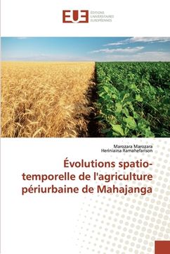 portada Évolutions spatio-temporelle de l'agriculture périurbaine de Mahajanga (en Francés)