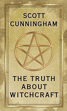 portada The Truth About Witchcraft (Llewellyn'S New-Age) (en Inglés)