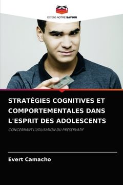 portada Stratégies Cognitives Et Comportementales Dans l'Esprit Des Adolescents (in French)