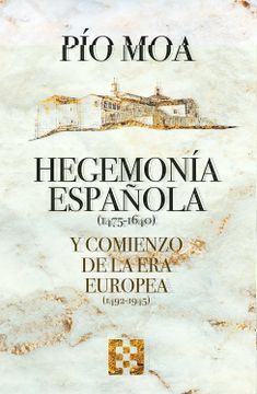 portada Hegemonía Española (1475-1640) y Comienzo de la era Europea: 103 (Nuevo Ensayo)