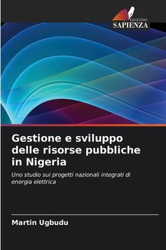 portada Gestione e sviluppo delle risorse pubbliche in Nigeria (en Italiano)