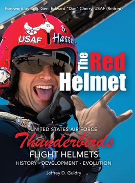 portada The red Helmet: Usaf Thunderbirds Flight Helmets (en Inglés)