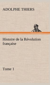 portada Histoire de la Révolution française, Tome 1 (French Edition)
