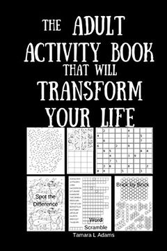 portada The Adult Activity Book That Will Transform Your Life (en Inglés)