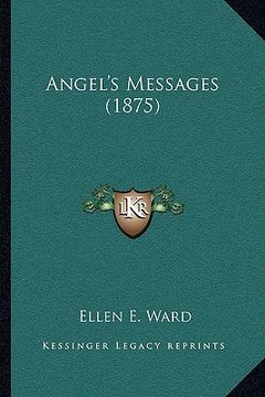 portada angel's messages (1875) (in English)