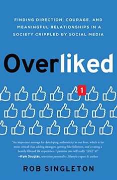 portada Overliked: Finding Direction, Courage, and Meaningful Relationships in a Society Crippled by Social Media (en Inglés)