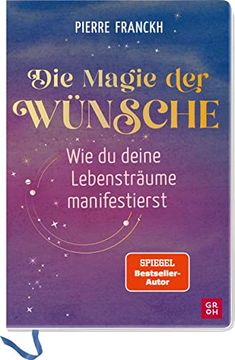 portada Die Magie der Wünsche. Wie du Deine Lebensträume Manifestierst (in German)