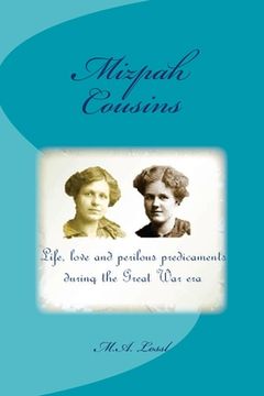 portada Mizpah Cousins: Life, love and perilous predicaments during the Great War era (en Inglés)