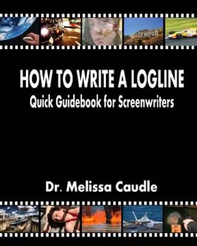 portada How to Write a Logline: Quick Guidebook for Screenwriters