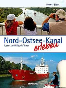 portada Nord-Ostsee-Kanal erleben: Reise- und Erlebnisführer (in German)