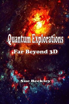 portada Quantum Explorations: Far Beyond 3D (en Inglés)