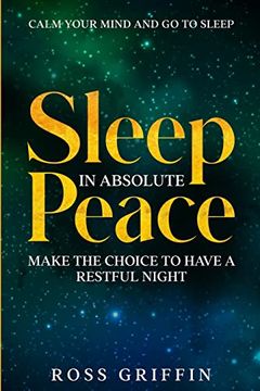 portada Calm Your Mind and go to Sleep: Sleep in Absolute Peace - Make the Choice to Have a Restful Night 