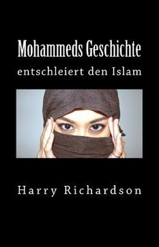 portada Mohammeds Geschichte: entschleiert den Islam (en Alemán)