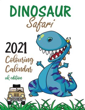 portada Dinosaur Safari 2021 Colouring Calendar (UK Edition) (en Inglés)