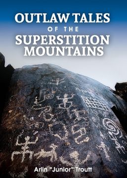portada Outlaw Tales of the Superstition Mountains (en Inglés)
