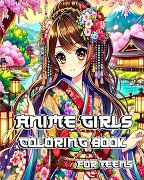 portada Anime Girls Coloring Book for Teens: Trendy and Beautiful Manga Fashion Illustrations for Teenagers, Girls and Adult (en Inglés)