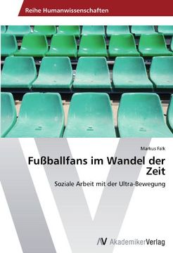 portada Fußballfans im Wandel der Zeit: Soziale Arbeit mit der Ultra-Bewegung