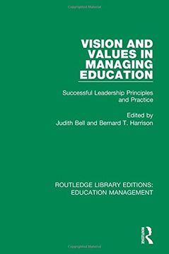 portada Vision and Values in Managing Education: Successful Leadership Principles and Practice (in English)