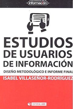 portada Estudios de Usuarios de Información. Diseño Metodológico e Informe Final: 35 (el Profesional de la Información) (in Spanish)