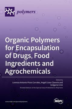 portada Organic Polymers for Encapsulation of Drugs, Food Ingredients and Agrochemicals (en Inglés)