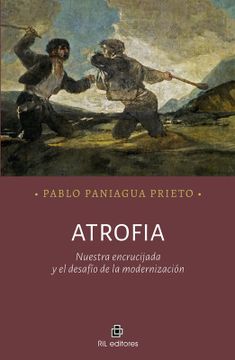 portada Atrofia: Nuestra Encrucijada y el Desafío de la Modernización (in Spanish)