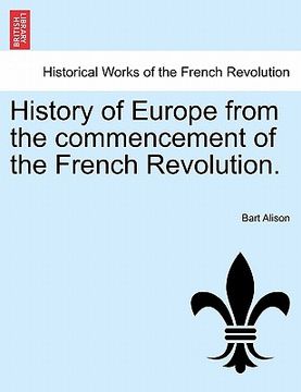 portada history of europe from the commencement of the french revolution. (en Inglés)