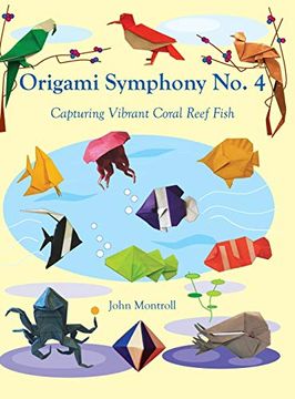 portada Origami Symphony no. 4: Capturing Vibrant Coral Reef Fish (in English)