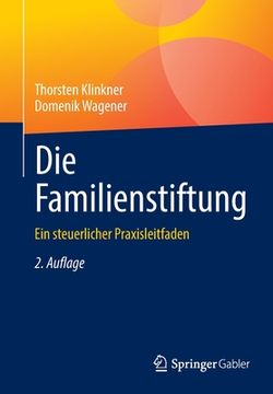 portada Die Familienstiftung: Ein Steuerlicher Praxisleitfaden (en Alemán)