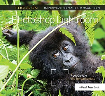 portada Focus on Photoshop Lightroom: Focus on the Fundamentals