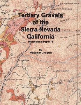 portada Tertiary Gravels of the Sierra Nevada California (en Inglés)