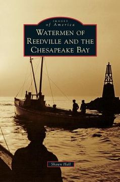 portada Watermen of Reedville and the Chesapeake Bay (in English)