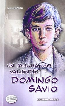 portada Un Muchacho Valiente: Domingo Savio (Biografías Salesianas)