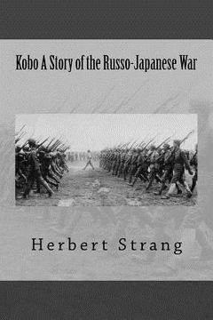 portada Kobo A Story of the Russo-Japanese War (en Inglés)