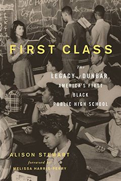 portada First Class: The Legacy of Dunbar, America's First Black Public High School