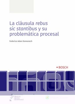 portada La Cláusula Rebus sic Stantibus y su Problemática Procesal (in Spanish)
