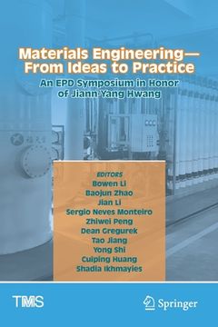 portada Materials Engineering--From Ideas to Practice: An Epd Symposium in Honor of Jiann-Yang Hwang (en Inglés)