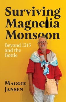 portada Surviving Magnelia Monsoon: Beyond 1215 and the Bottle (en Inglés)