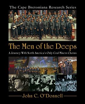 portada The Men of the Deeps: A Journey with North America's Only Coal Miners Chorus