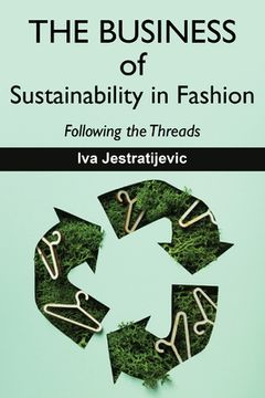 portada The Business of Sustainability in Fashion: Following the Threads