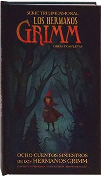 Libro Los Hermanos Grimm / the Illustrated Grimm's Fairy Tales (Serie  Tridimensional) (libro en Español, ISBN-10: 6076182660, ISBN-13:  978-6076182666), Hermanos Grimm, ISBN 9786076182666. Comprar en Buscalibre