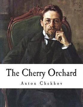 portada The Cherry Orchard: A Comedy in Four Acts (en Inglés)